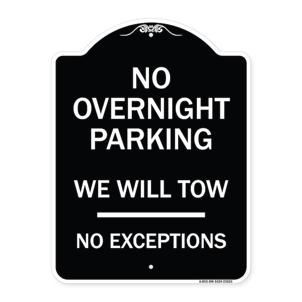 Signmission No Overnight Parking We Will Tow No Exceptions Heavy-Gauge Alum Sign, 18" L, 24" H, BW-1824-23826 A-DES-BW-1824-23826 - main